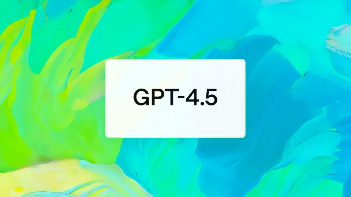 GPT-4.5 Brings Natural Conversations as OpenAI Prepares for Next Era