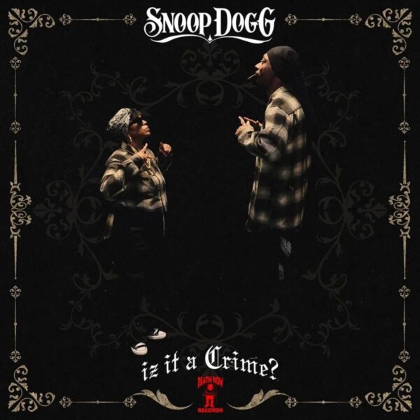 Snoop Dogg ― Iz It A Crime? Album Cover