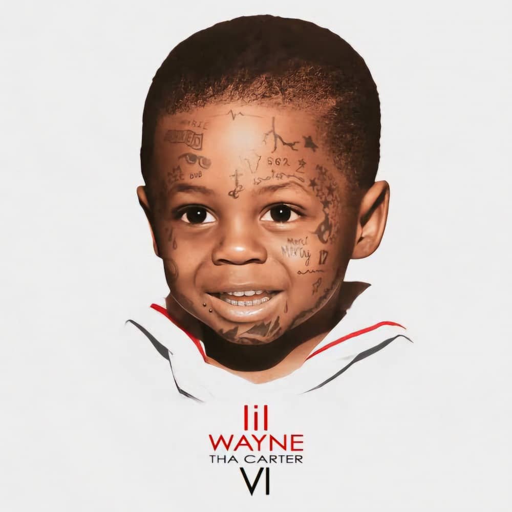 Lil Wayne — Tha Carter VI Tracklist & Features 2 Lil Wayne — Tha Carter VI