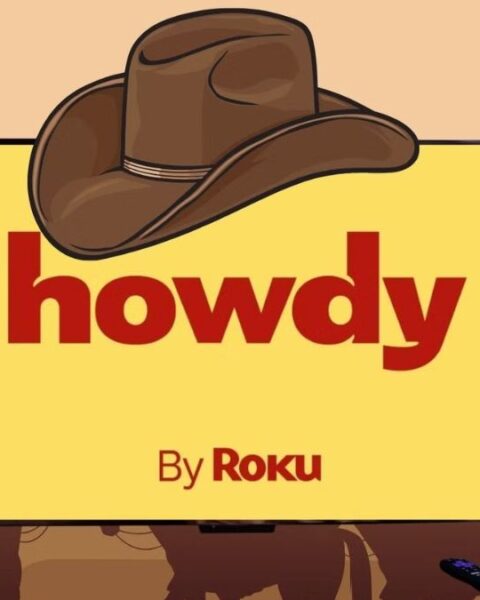 Howdy by Roku