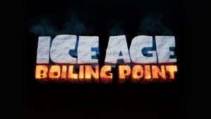 Ice Age: Boiling Point Title Card