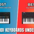 6 Best MIDI Keyboards Under $150