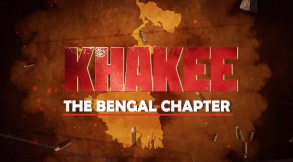 Khakee: The Bengal Chapter