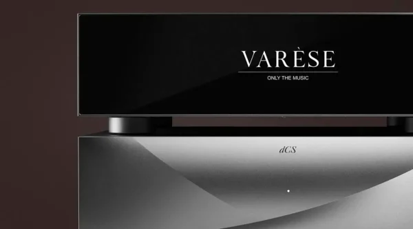 dCS Varèse - World’s Most Advanced Audio System